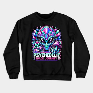 Psychedelic Space Journey - Alien Crewneck Sweatshirt